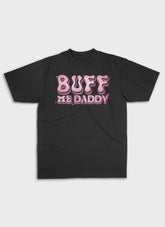 BUFF ME DADDY | Heavy Premium Shirt